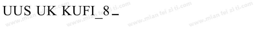 UUS UK KUFI_8字体转换